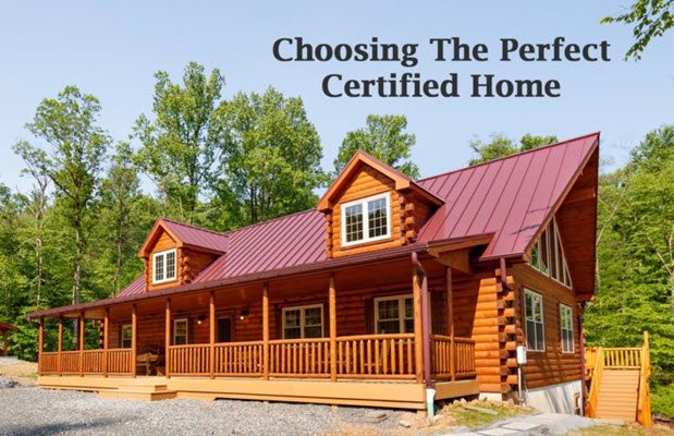 Choosing The Perfect Certified Home