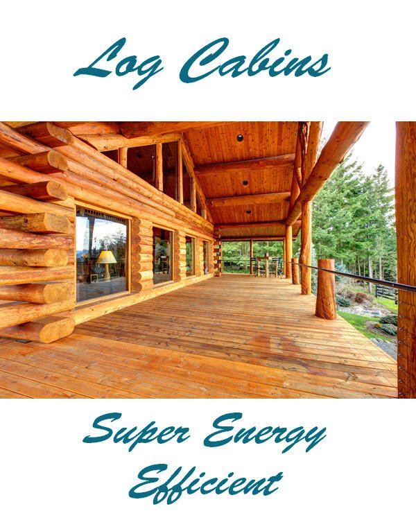 Log Cabin Homes - Energy Efficient